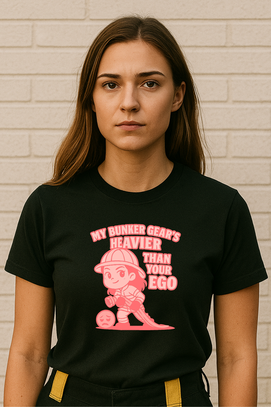 My Bunker Gears Heavier Than Your Ego