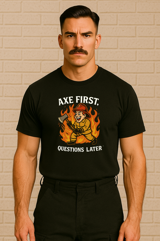 Axe First, Questions Later